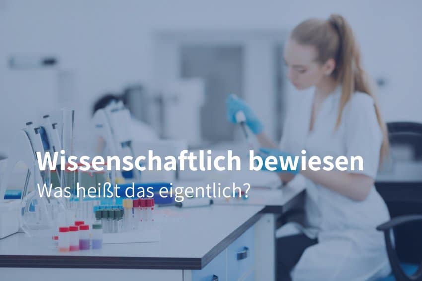 Wissenschaftlich bewiesen