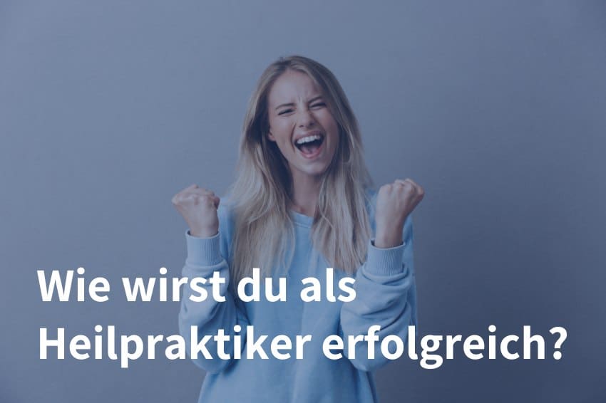 Erfolgreich als Heilpraktiker