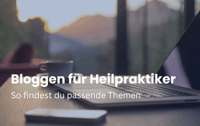 Bloggen für Heilpraktiker