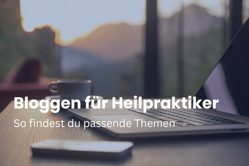 Bloggen für Heilpraktiker